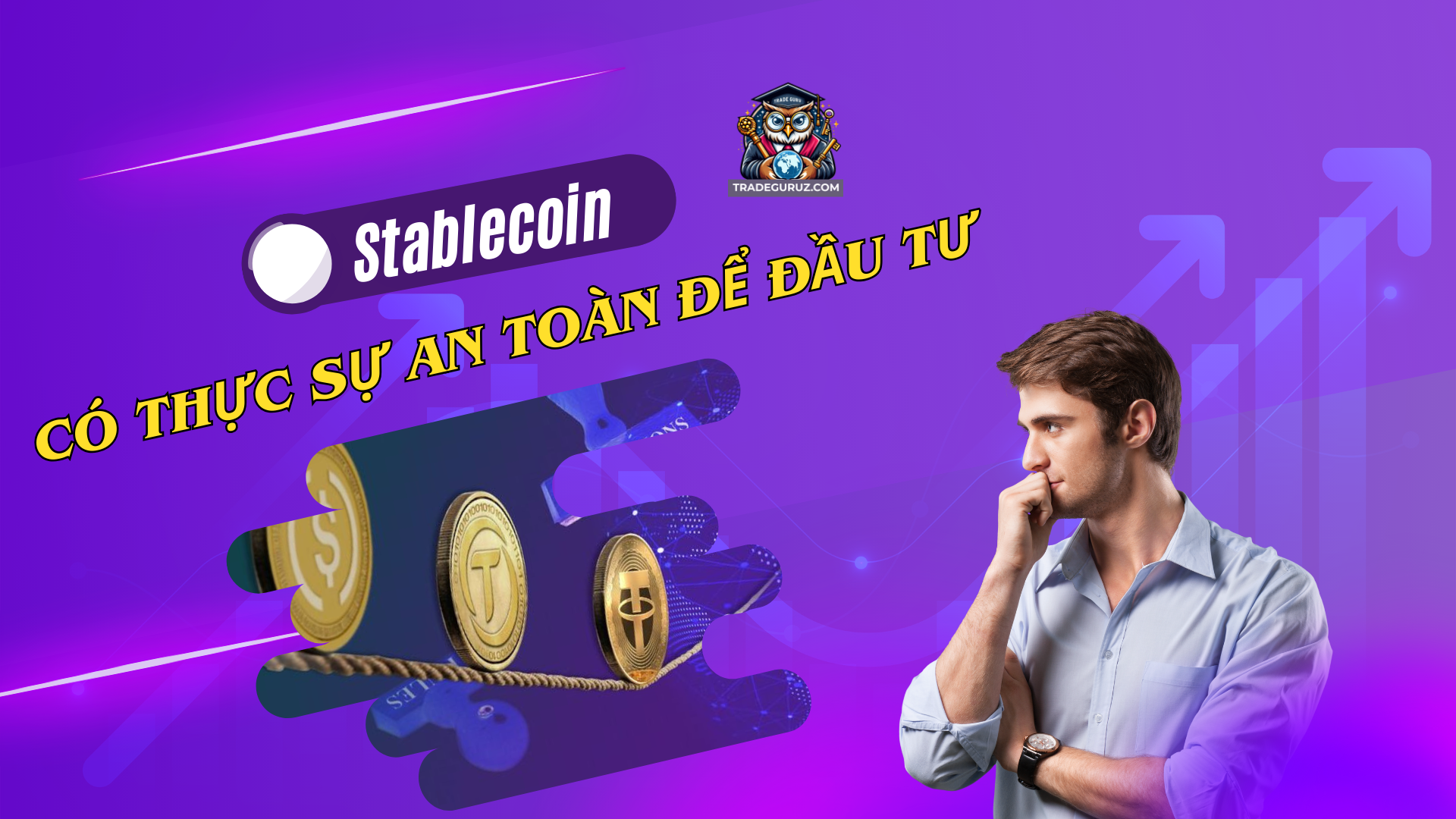 Đồng coin ổn định stablecoin có thực sự an toàn để đầu tư